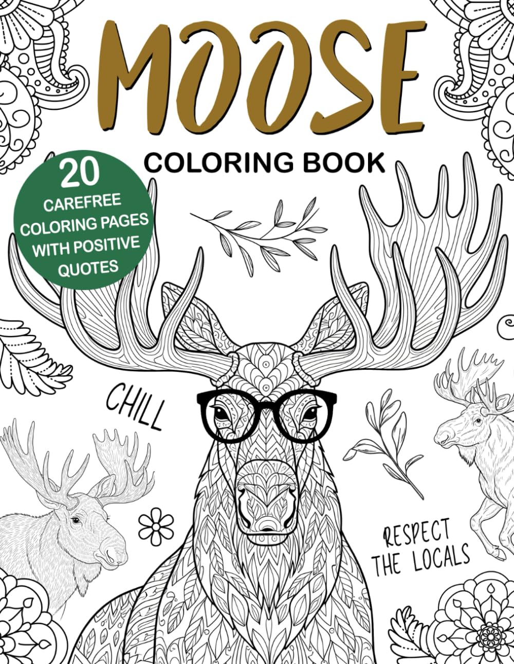 Moose Coloring Book: Easy and Relaxing Designs for Stress Relief and Fun, A Cute Animal Coloring Book for Moose Lovers, Perfect Gift Idea