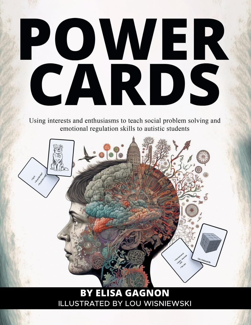 Power Cards: Using Interests and Enthusiasms to Teach Social Problem Solving and Emotional Regulation Skills to Autistic Students