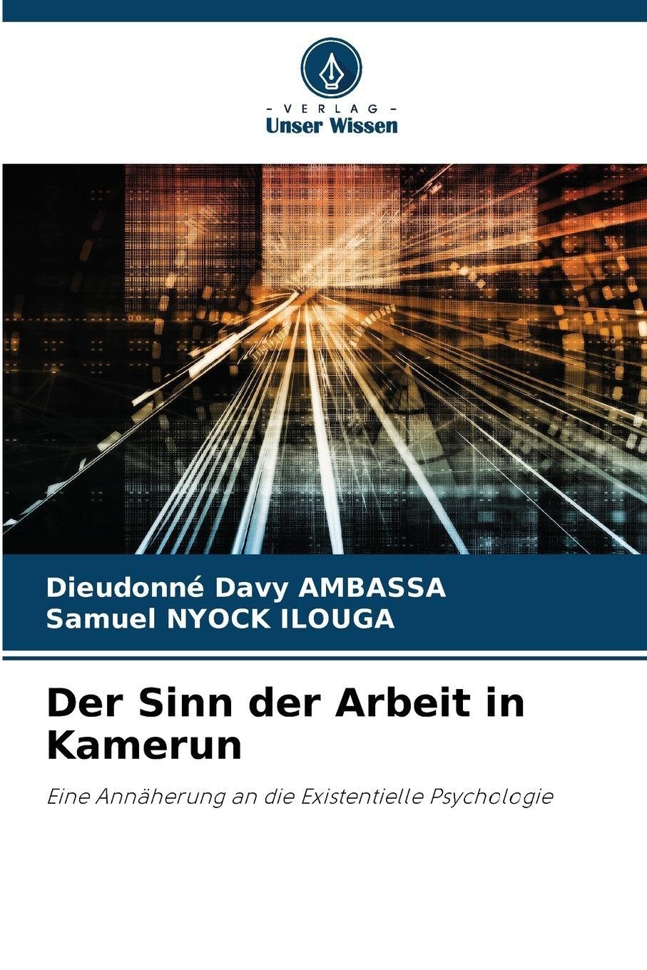 Der Sinn der Arbeit in Kamerun: Eine Annäherung an die Existentielle Psychologie