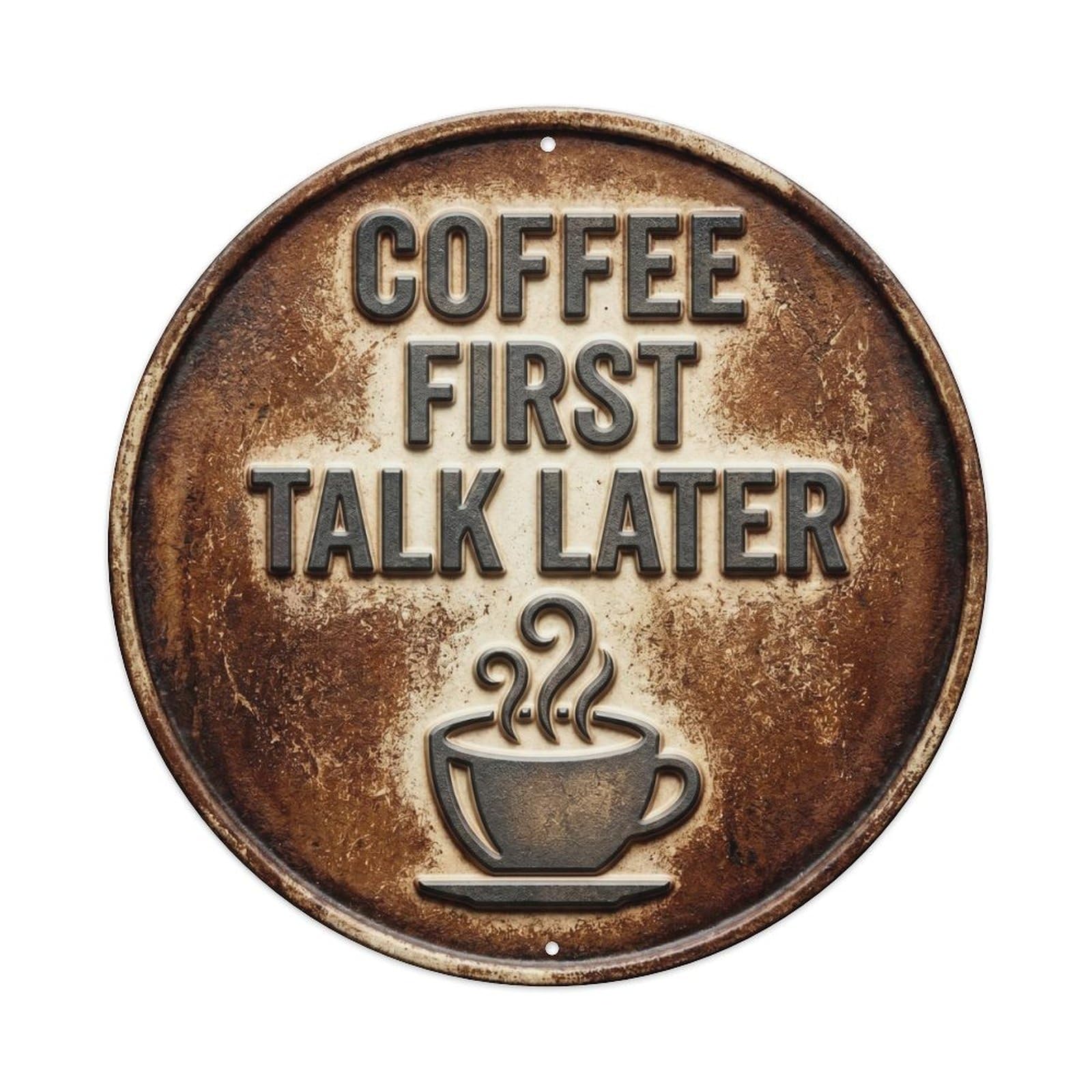 Coffee First Talk Later Nostalgic Kitchen Display Retro Slogans Metal Tin Sign