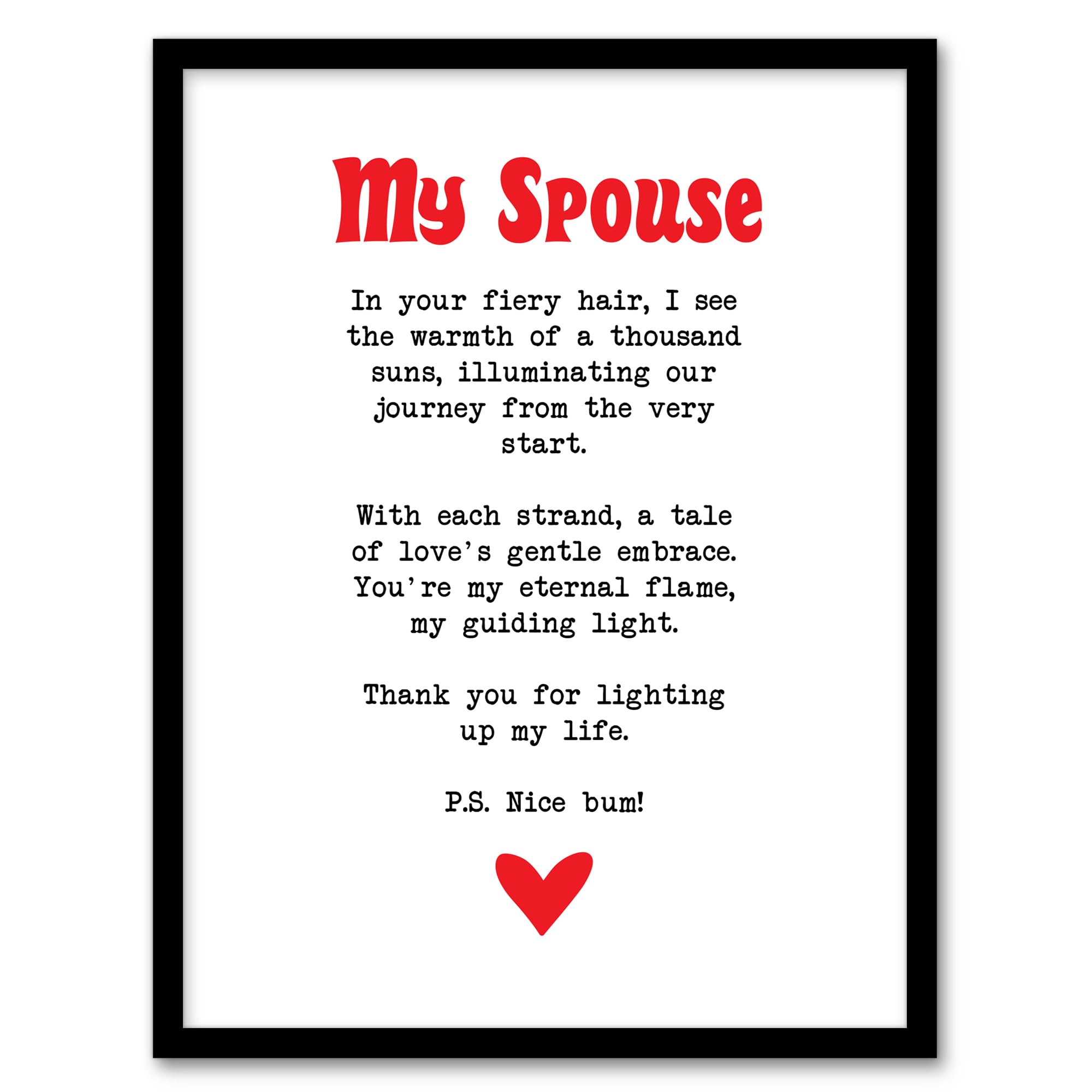 Framed Art Print - Love Poem Ginger Spouse Romantic Funny - A4 Size - White