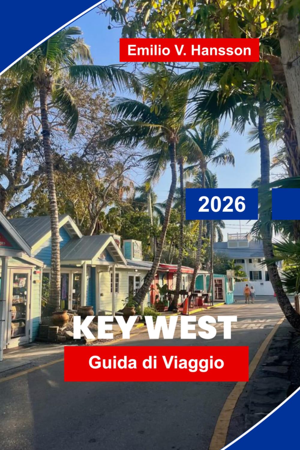 Key West Guida di viaggio 2026: Scopri le vedute al tramonto, le strade storiche, le spiagge, la cucina locale e consigli pratici per la tua fuga in Florida