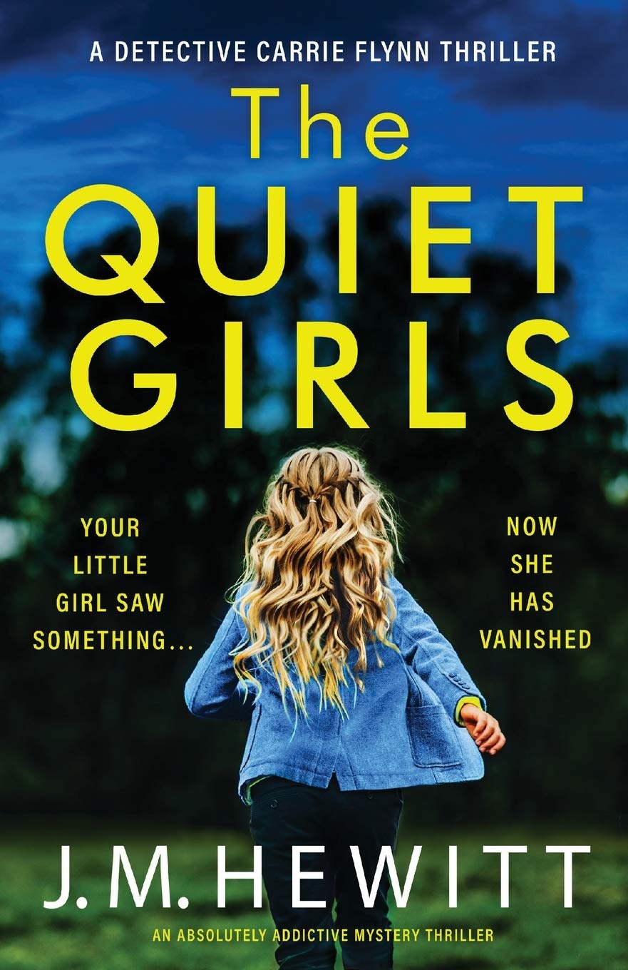 The Quiet Girls: An absolutely addictive mystery thriller (Detective Carrie Flynn)