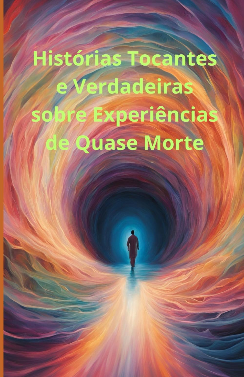 Histórias Tocantes e Verdadeiras sobre Experiências de Quase Morte