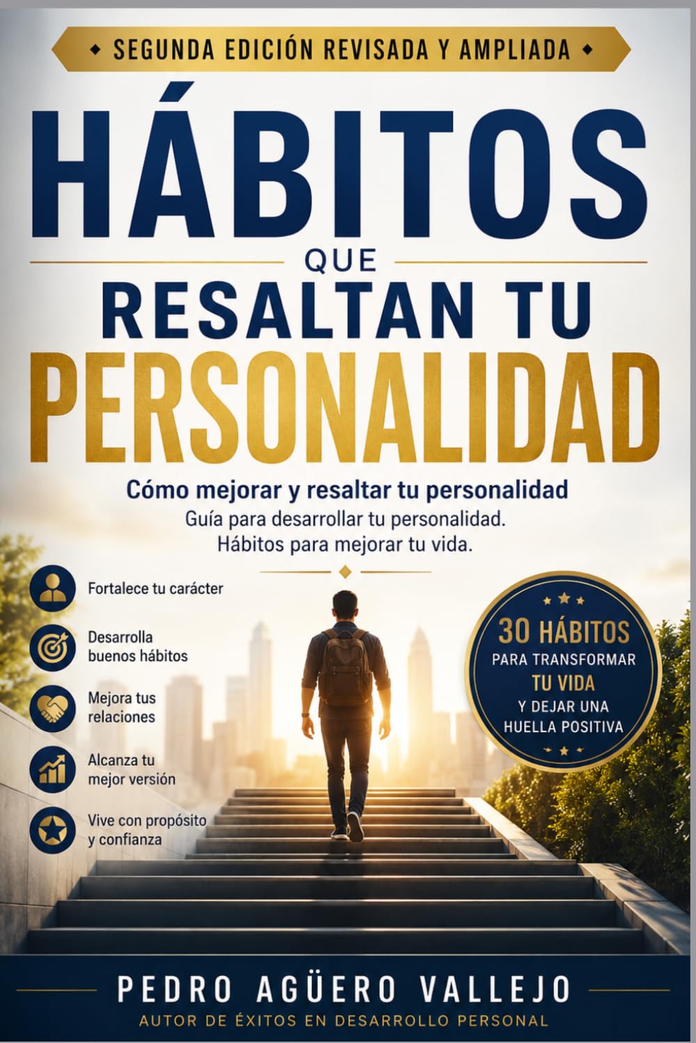 HÁBITOS QUE RESALTAN TU PERSONALIDAD: Cómo Mejorar y Resaltar tu Personalidad Guía para Desarrollar tu Personalidad. Hábitos para Mejorar tu Vida.