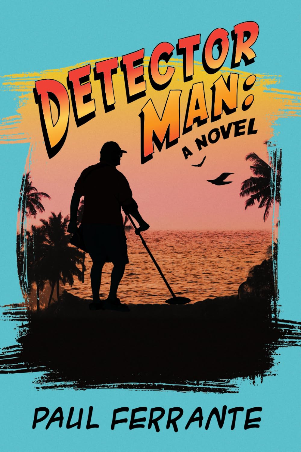 Detector Man: A Novel