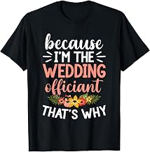 Marriage Commissioner That´s Why Wedding Officiant T-Shirt