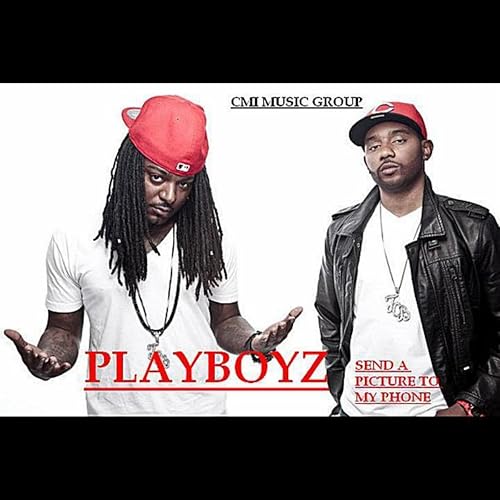 Send Me A Picture To My Phone By The Playboyz On Amazon Music Amazon Com