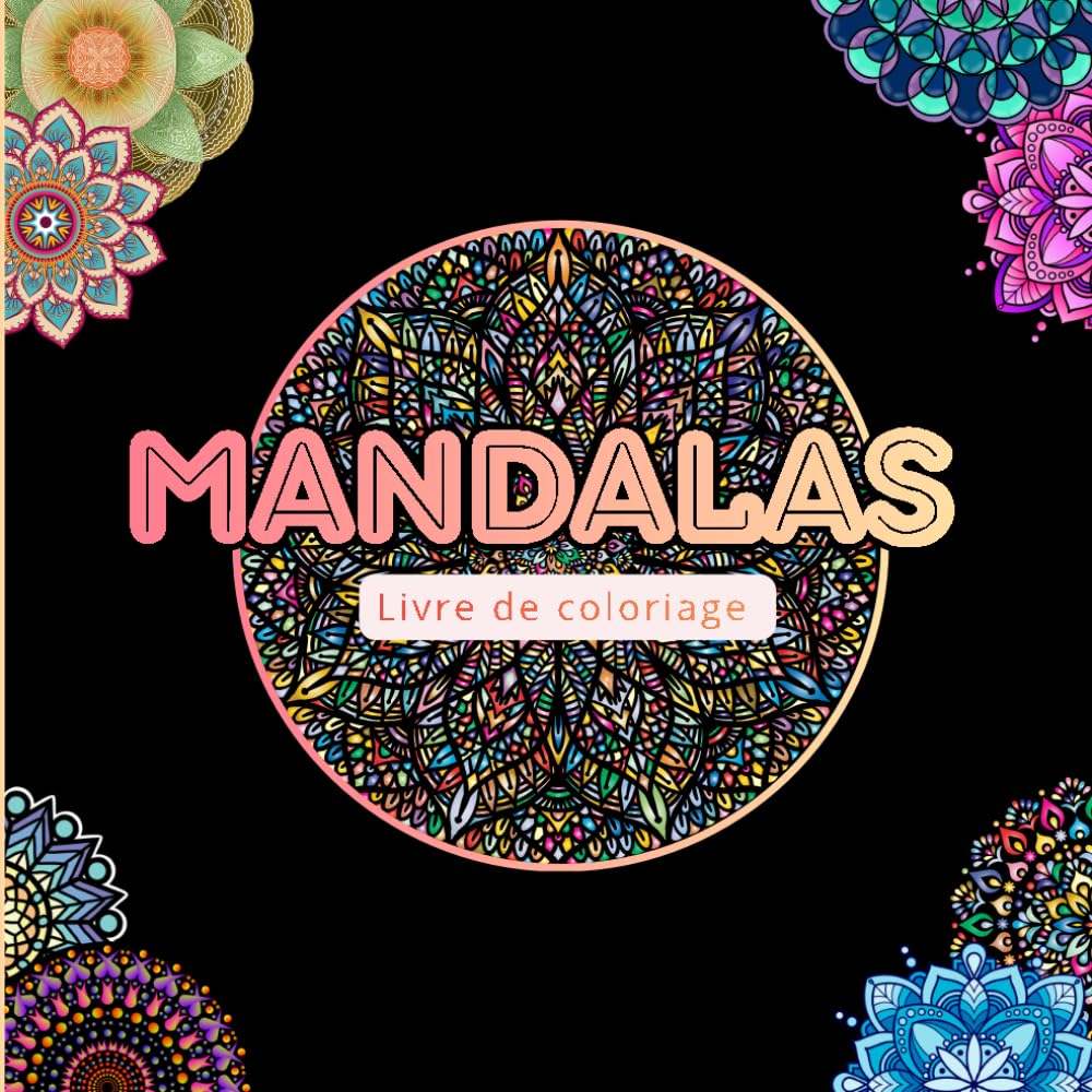 Coloriage mandalas: 40 mandalas a colorier - livre de coloriage adultes