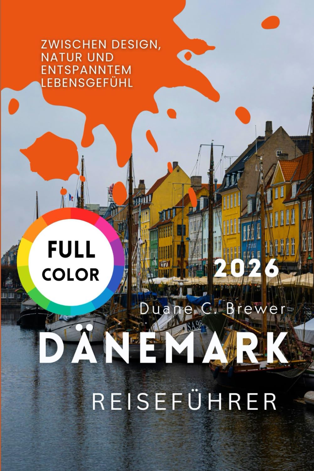 Dänemark Reiseführer 2026: Zwischen Design, Natur und entspanntem Lebensgefühl
