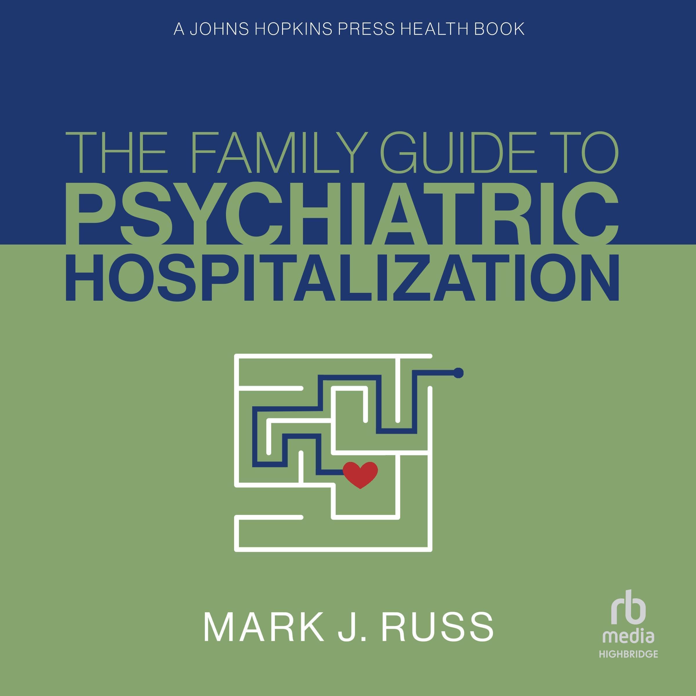 The Family Guide to Psychiatric Hospitalization