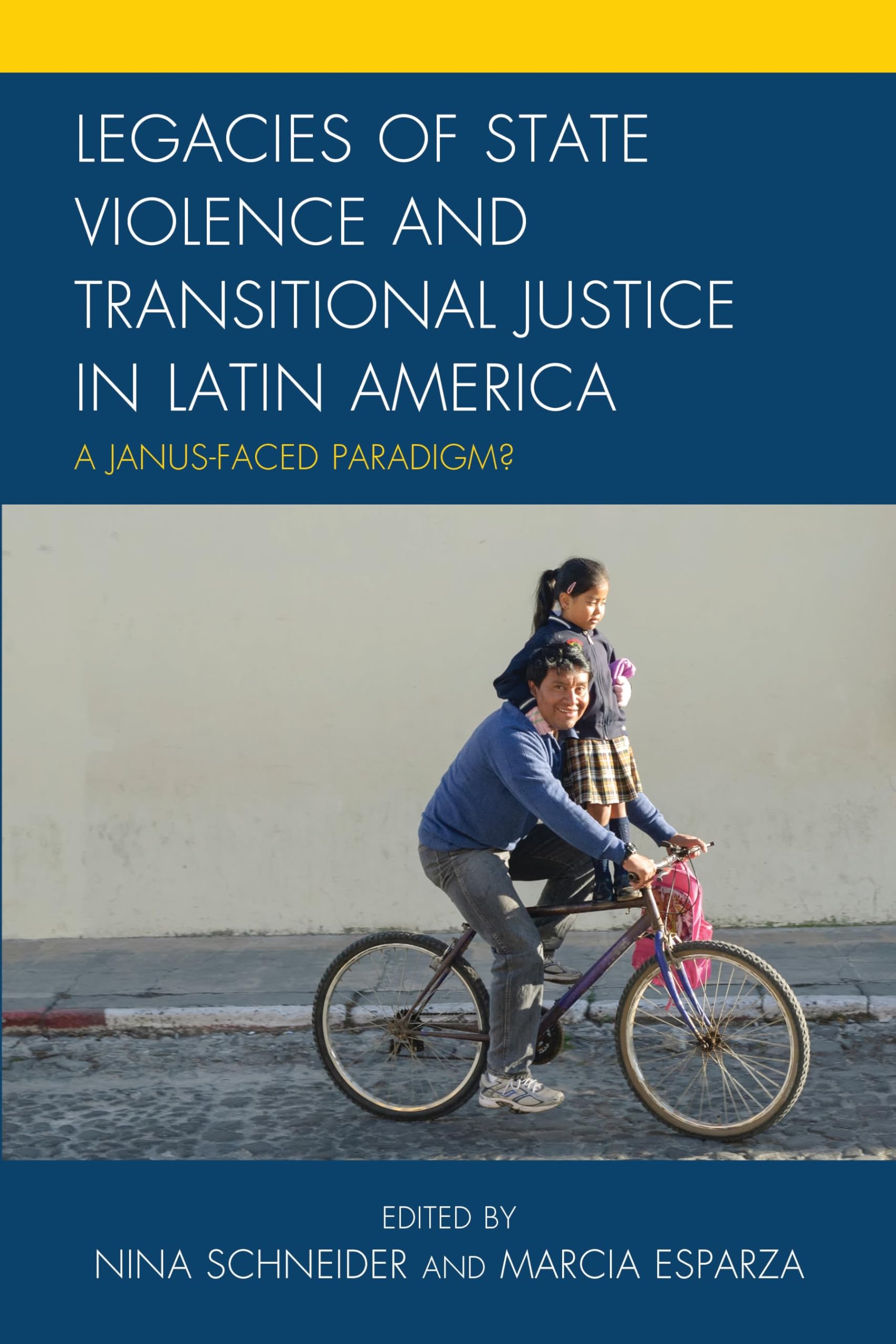 Legacies of State Violence and Transitional Justice in Latin America: A Janus-Faced Paradigm?