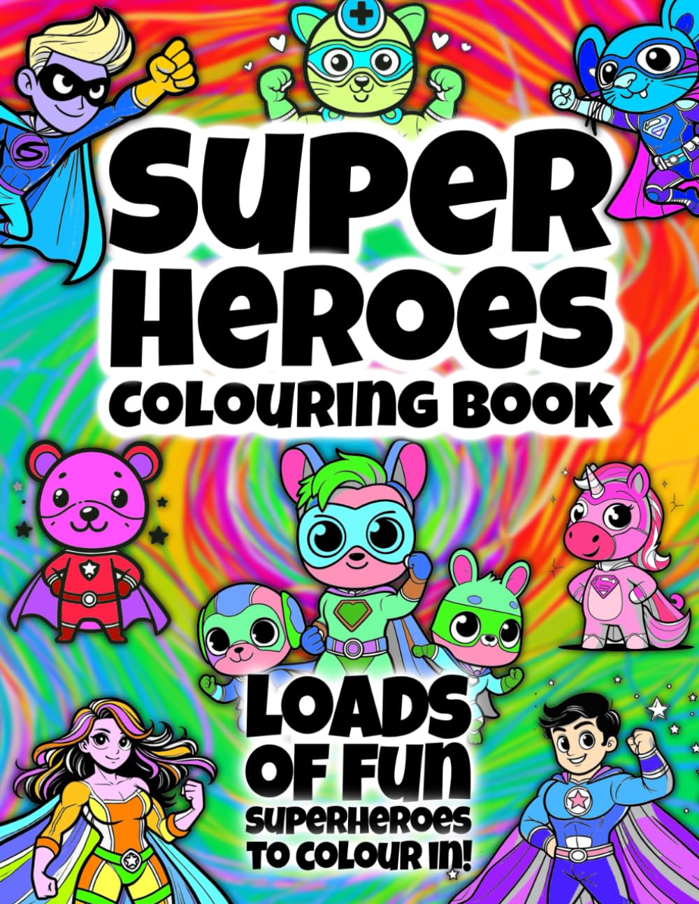 Superheroes Colouring Book: Paint, crayon or felt tip - use whatever you like to colour in your favourite superhero! (Pixie Publishing Series: Colouring In Books For Children)