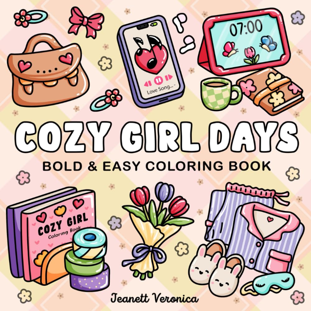 Cozy Girl Days: Bold & Easy Coloring Book for Adults and Teens | Simple, Cute Illustrations for Relaxation and Hygge (Cozy Girl Series)