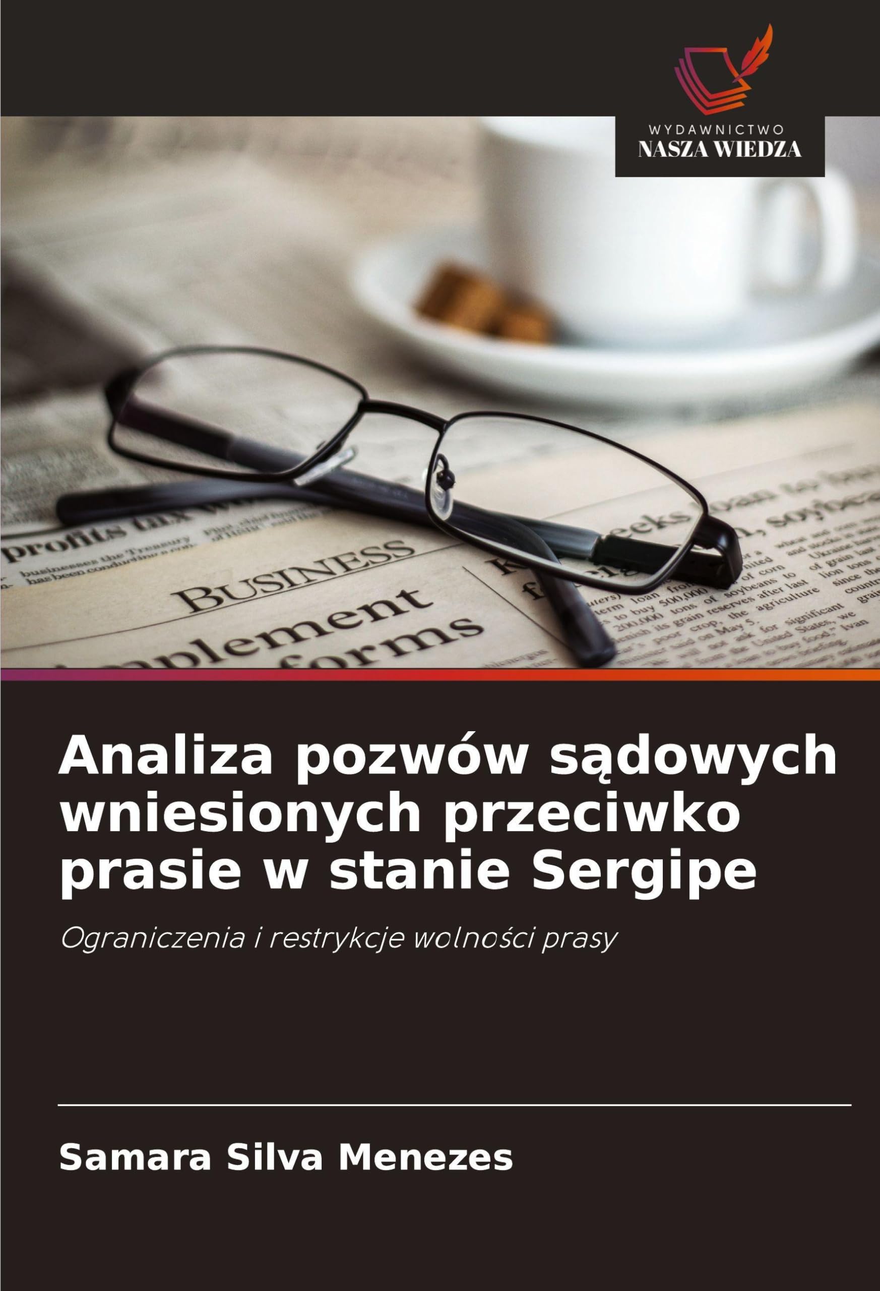Analiza pozwów s¿dowych wniesionych przeciwko prasie w stanie Sergipe: Ograniczenia i restrykcje wolno¿ci prasy