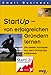 StartUp, von erfolgreichen Gründern lernen: Die besten Konzepte aus dem Gründungswettbewerb