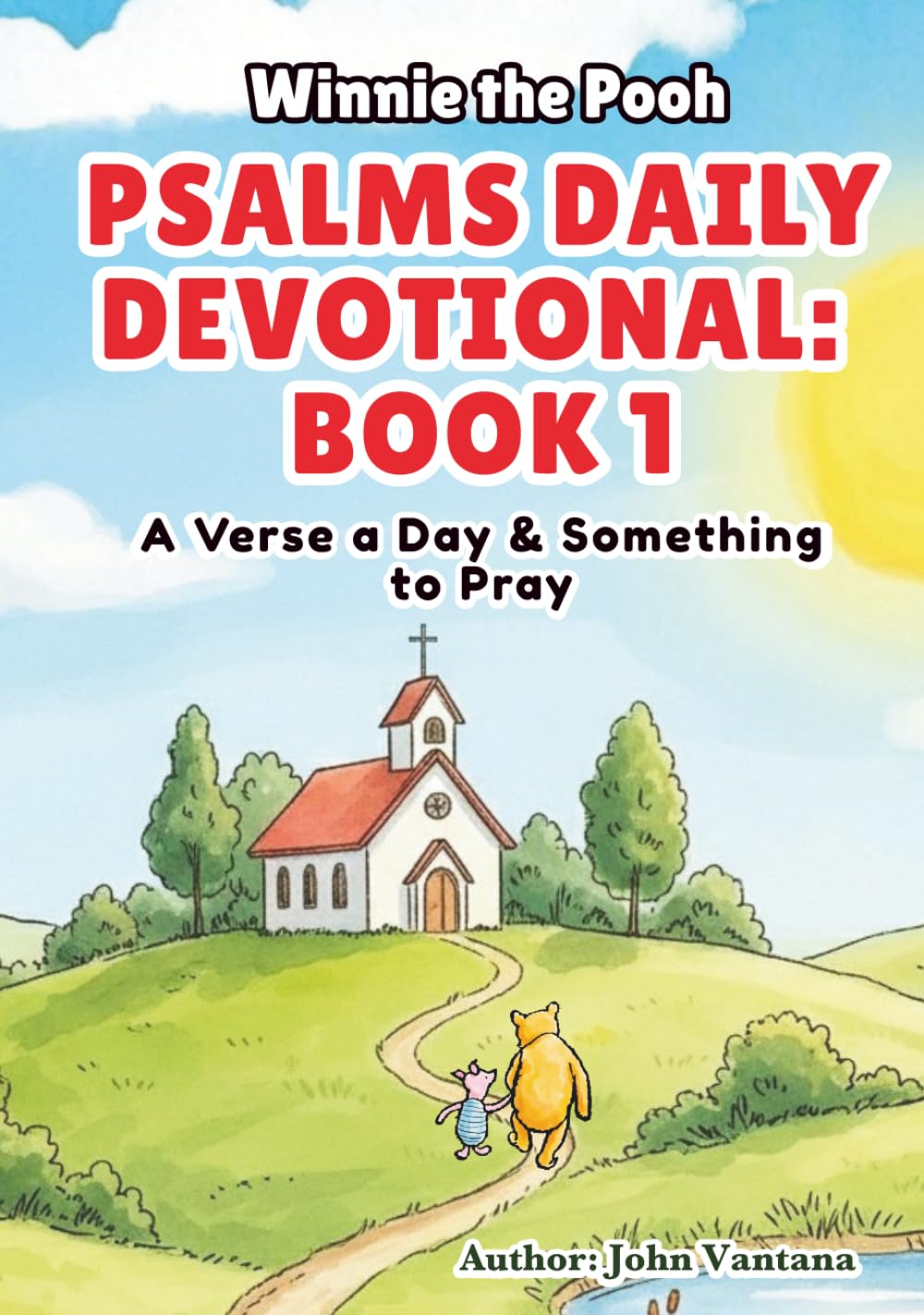 Psalms Daily Devotional: Book One: A Verse a Day & Something to Pray with Winnie-the-Pooh (Honey Tree Tales)