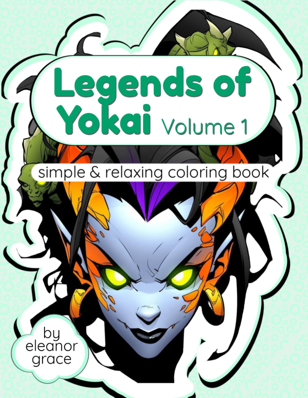 Legends of Yokai: Vol 1 Masks, Spirits & Mythical Creatures: 36 Image Coloring Book For Adults and Teens Anti-Stress, Relaxation, Decompression.