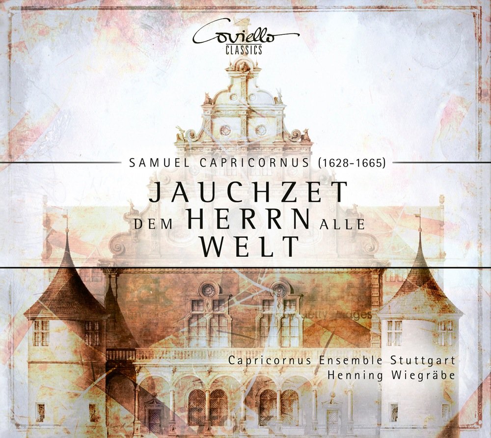 Samuel Capricornus/Antonio Bertali: Jauchzet dem Herrn alle Welt: Sacred Concerts