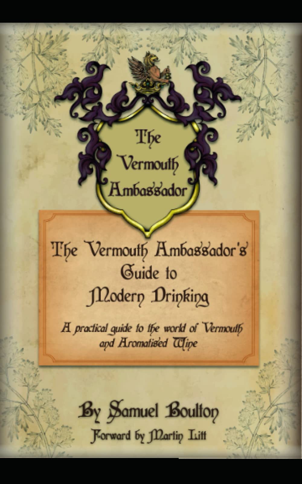 The Vermouth Ambassador's Guide to Modern Drinking