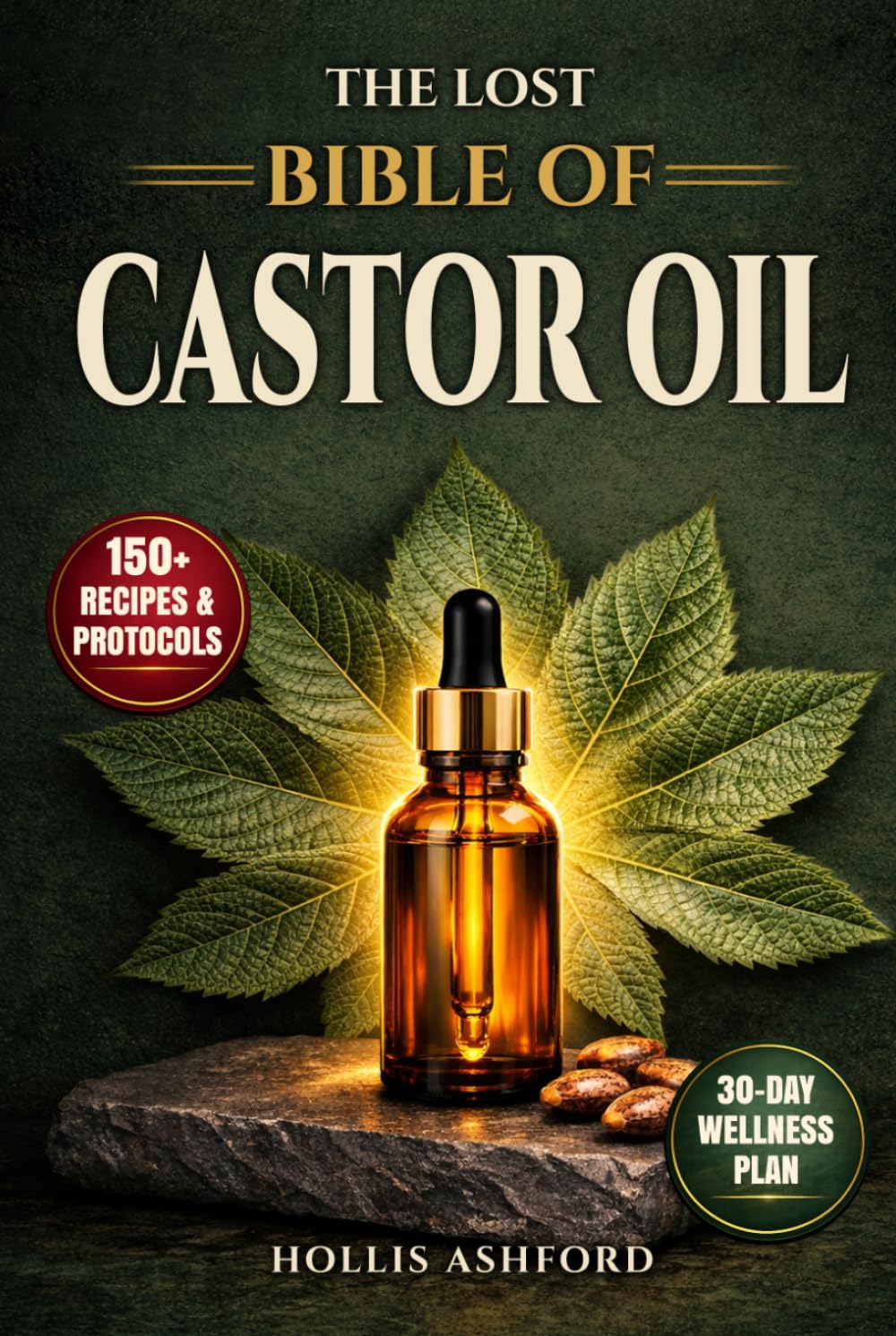 The Lost Bible of Castor Oil: Unlocking Nature’s Healing Power with the Miracle Oil Doctors Don't Want You to Know About – Ancient Secrets for Radiant Beauty and Long-Term Wellbeing