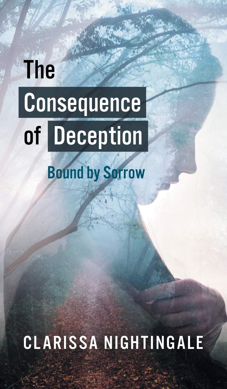 The Consequence of Deception: Bound By Sorrow