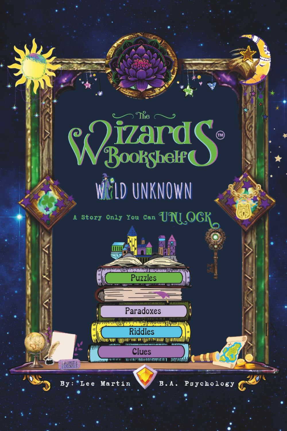 The Wizard's Bookshelf™ Puzzles, Paradoxes, Riddles and Clues: Wild Unknown, A Story Only You Can Unlock!