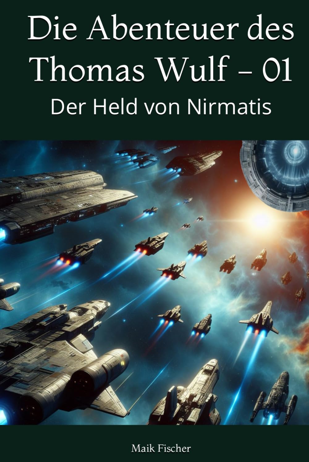 Die Abenteuer des Thomas Wulf - Band 1: Der Held von Nirmatis (German Edition)