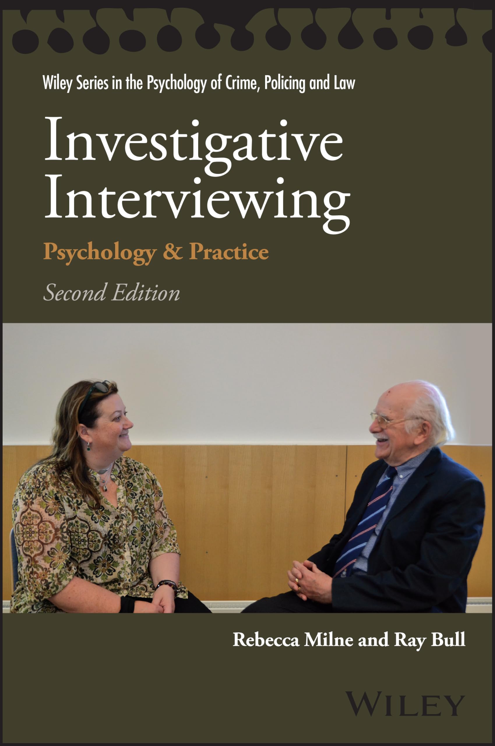 Investigative Interviewing: Psychology and Practice (Wiley Series in Psychology of Crime, Policing and Law)