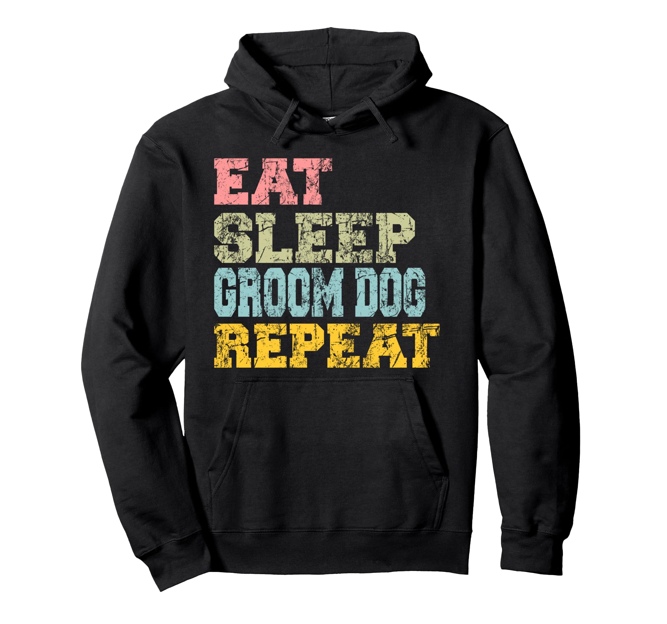 Funny Eat Sleep Dog Grooming Repeat Humor Groomer Graphic Pullover Hoodie, Black