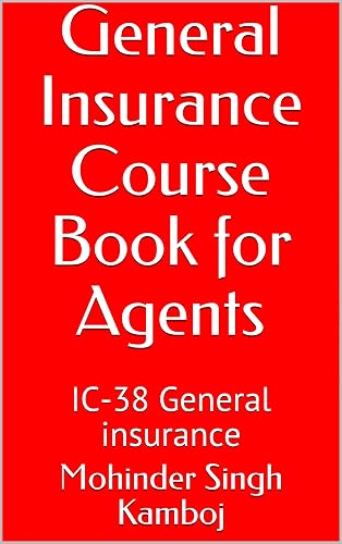 General Insurance Course Book for Agents: IC-38 General insurance