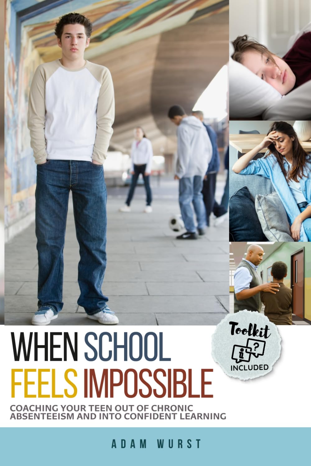 When School Feels Impossible: Coaching Your Teen Out Of Chronic Absenteeism And into Confident Learning