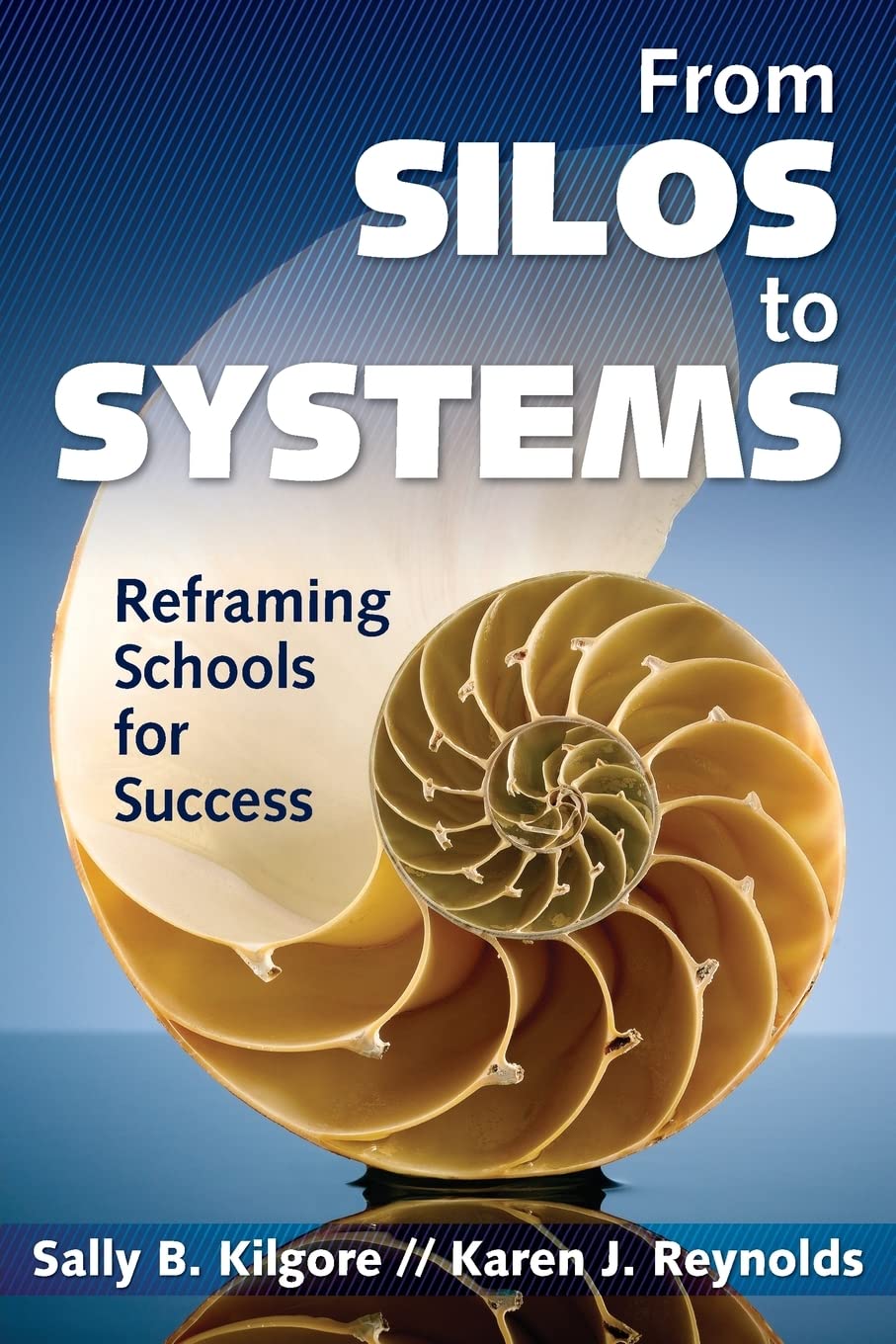 From Silos To Systems Reframing Schools For Success