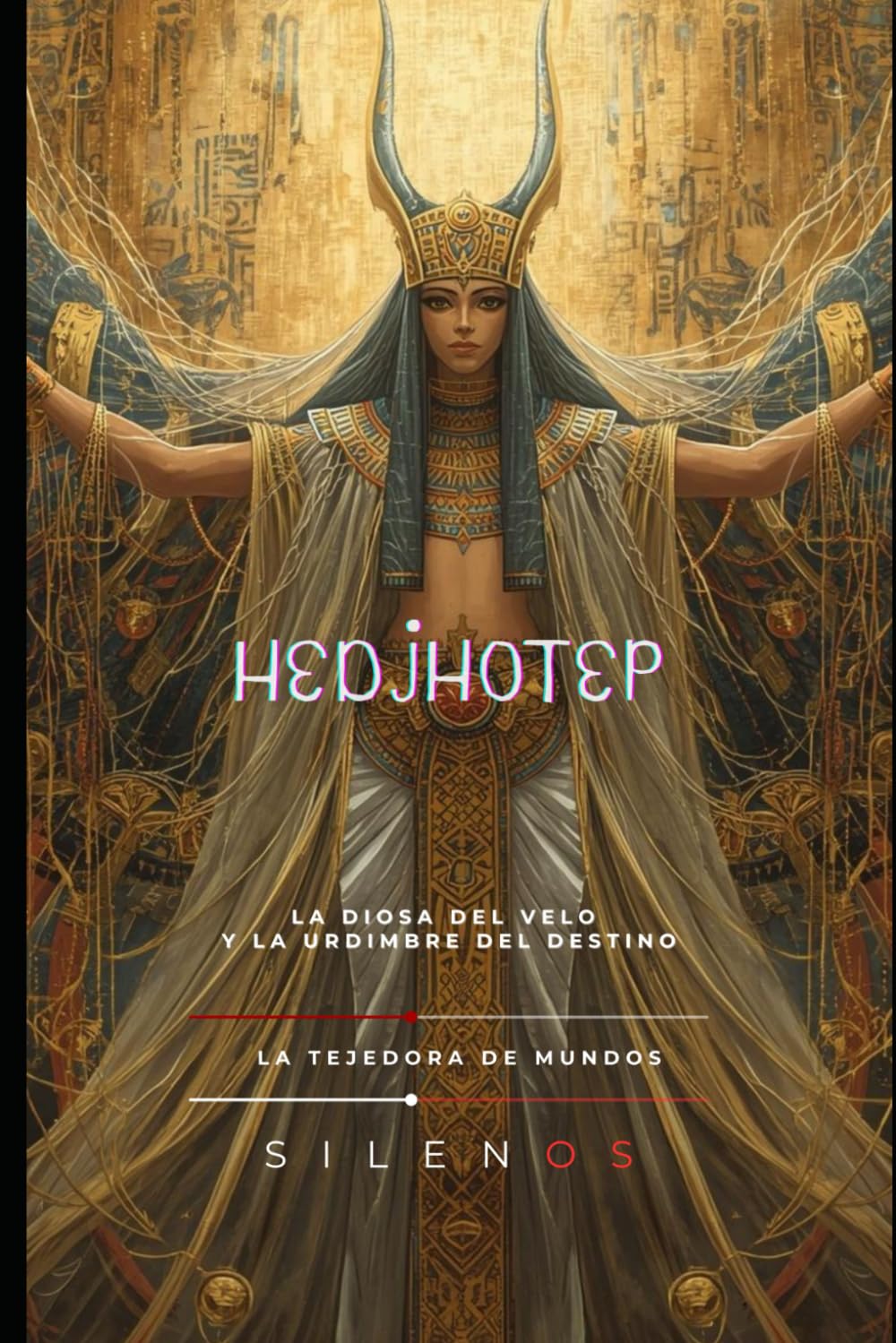 HEDJHOTEP: La Diosa del Velo y la Urdimbre del Destino (EGIPTO)