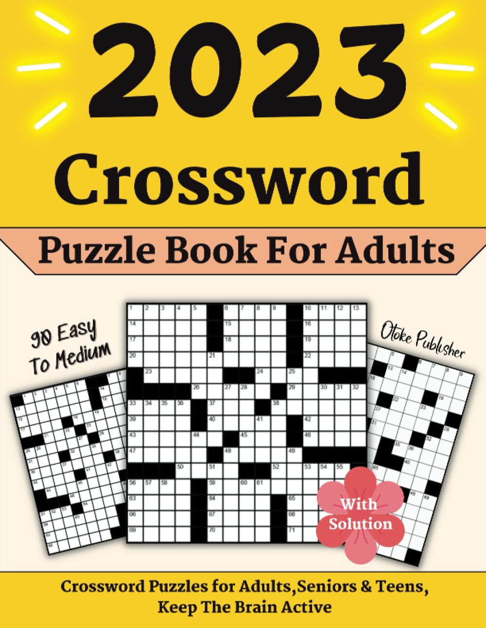 2023 Crossword Puzzle Book For Adults (Activity Books for Adults): 90 Easy To Medium Crossword Puzzles for Adults,Seniors & Teens With Solution - Keep The Brain Active (Crossword Books For Adults)