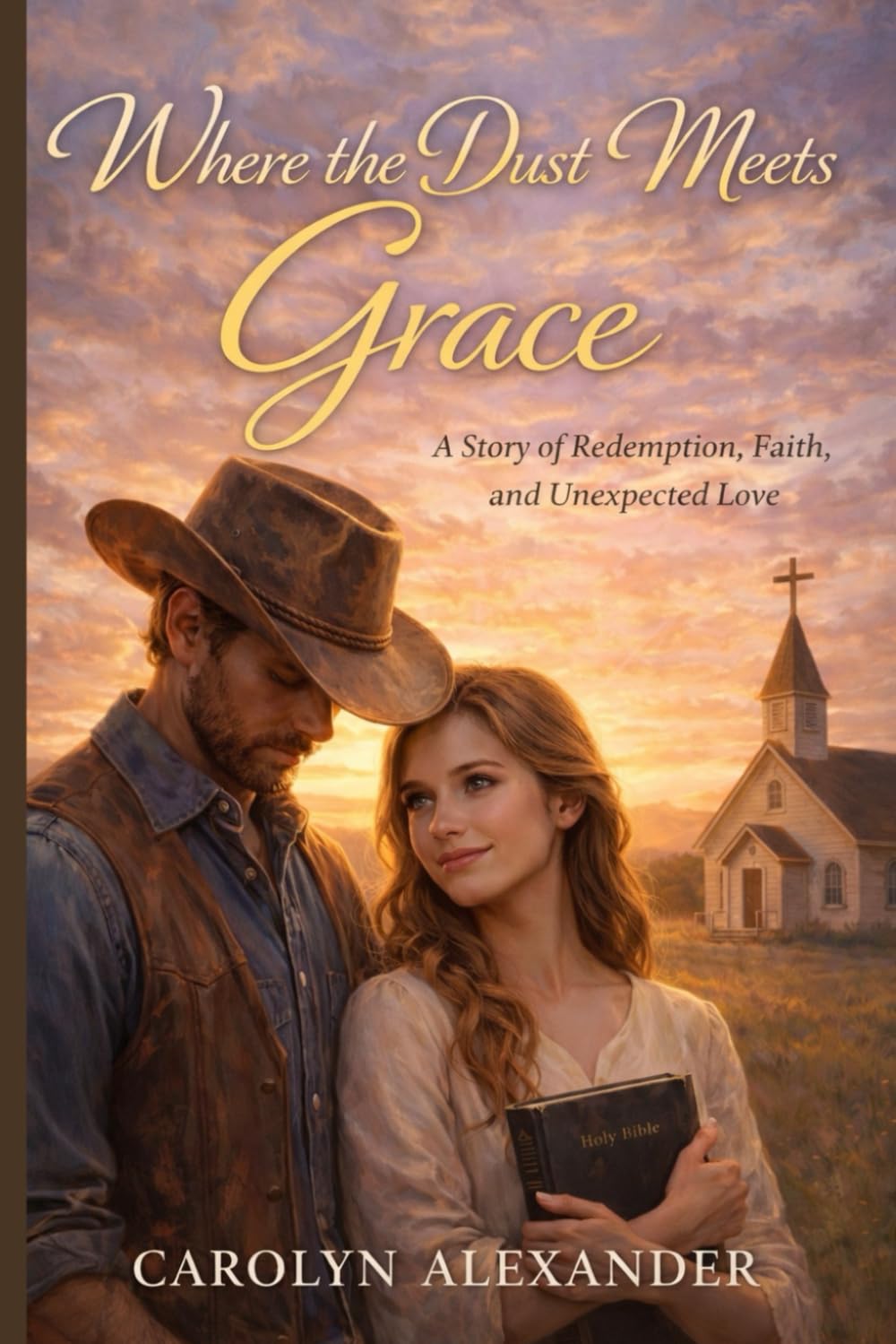 Where the Dust Meets Grace: A Christian Romance of Redemption and Faith (Where Grace Meets Us)