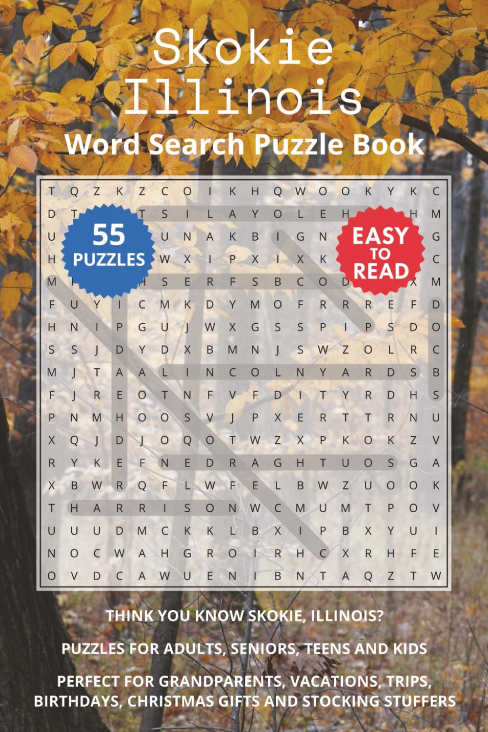 Skokie Illinois Word Search Puzzle Book: Think you know Skokie, Illinois? Puzzles for Adults, Seniors, Teens and Kids. Perfect for Grandparents, ... Christmas Gifts and Stocking Stuffers.