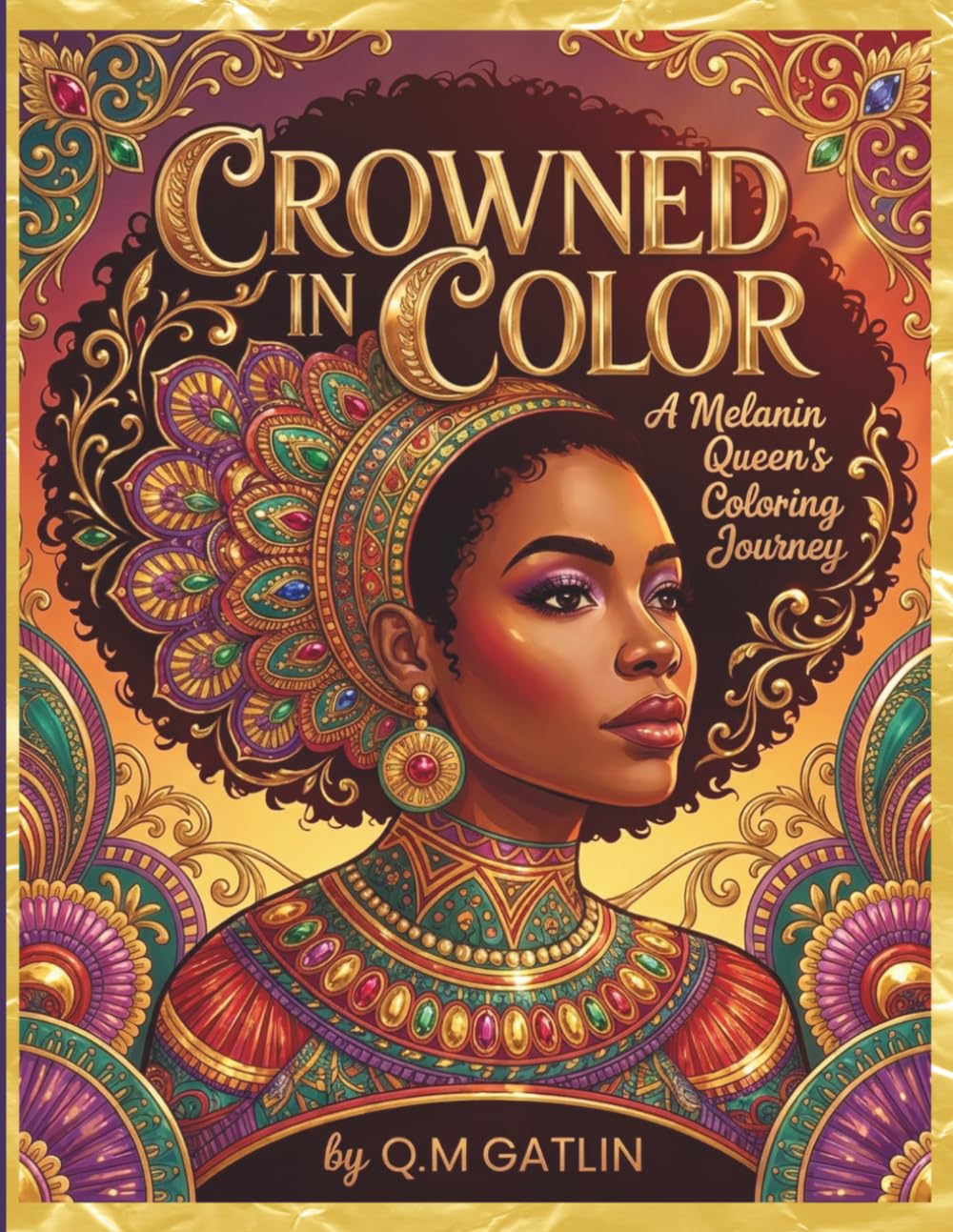 Crowned In Color: A Melanin Queen's Coloring Journey