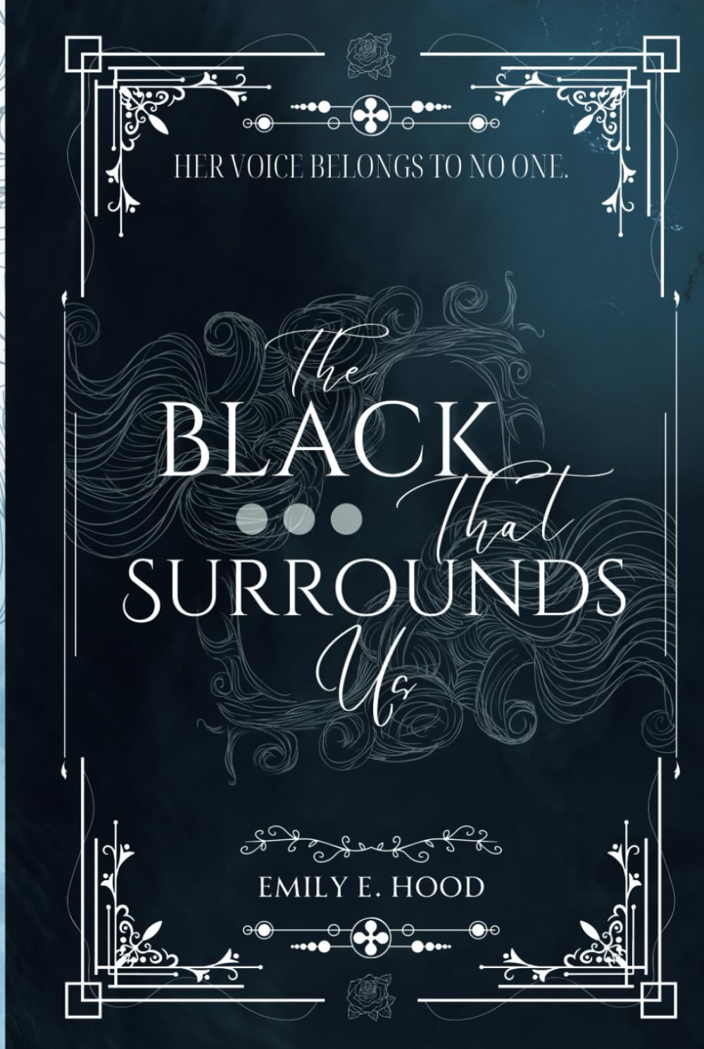 The Black That Surrounds Us (Voiceless Fae Duology)