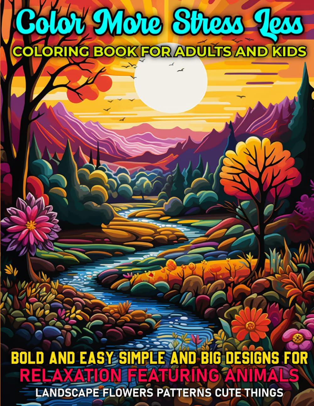 Color More Stress Less- Adult Coloring Book with Intricate Designs for Stress Relief and Relaxation: Discover the ultimate Stress Relief with our ... book for adults _ Color More Stress Less)