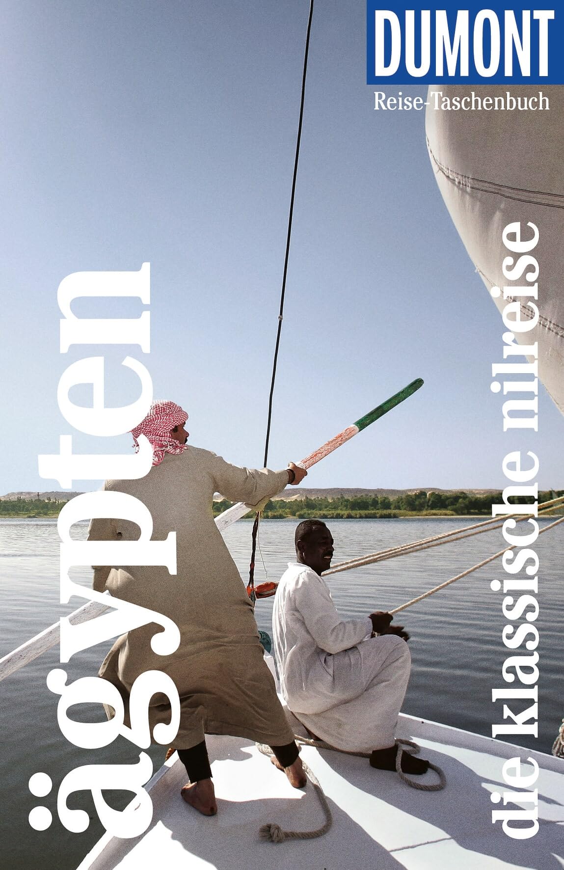DUMONT Reise-Taschenbuch Reiseführer Ägypten, Die klassische Nilreise: Reiseführer plus Reisekarte. Mit individuellen Autorinnentipps und vielen Touren.
