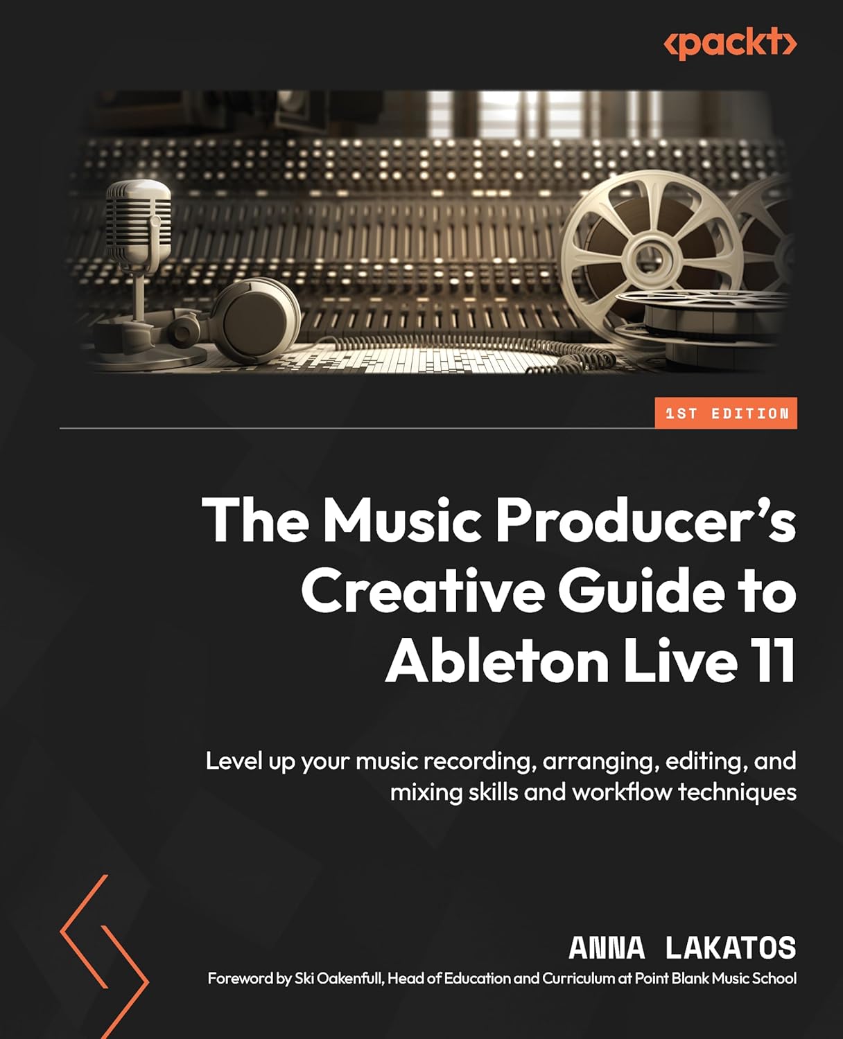 The Music Producer's Creative Guide to Ableton Live 11: Level up your music recording, arranging, editing, and mixing skills and workflow techniques      1st Edition