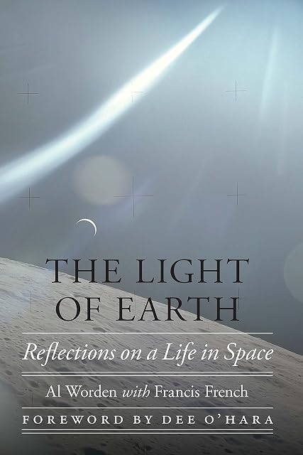 Portada de The Light of Earth: Reflections on a Life in Space