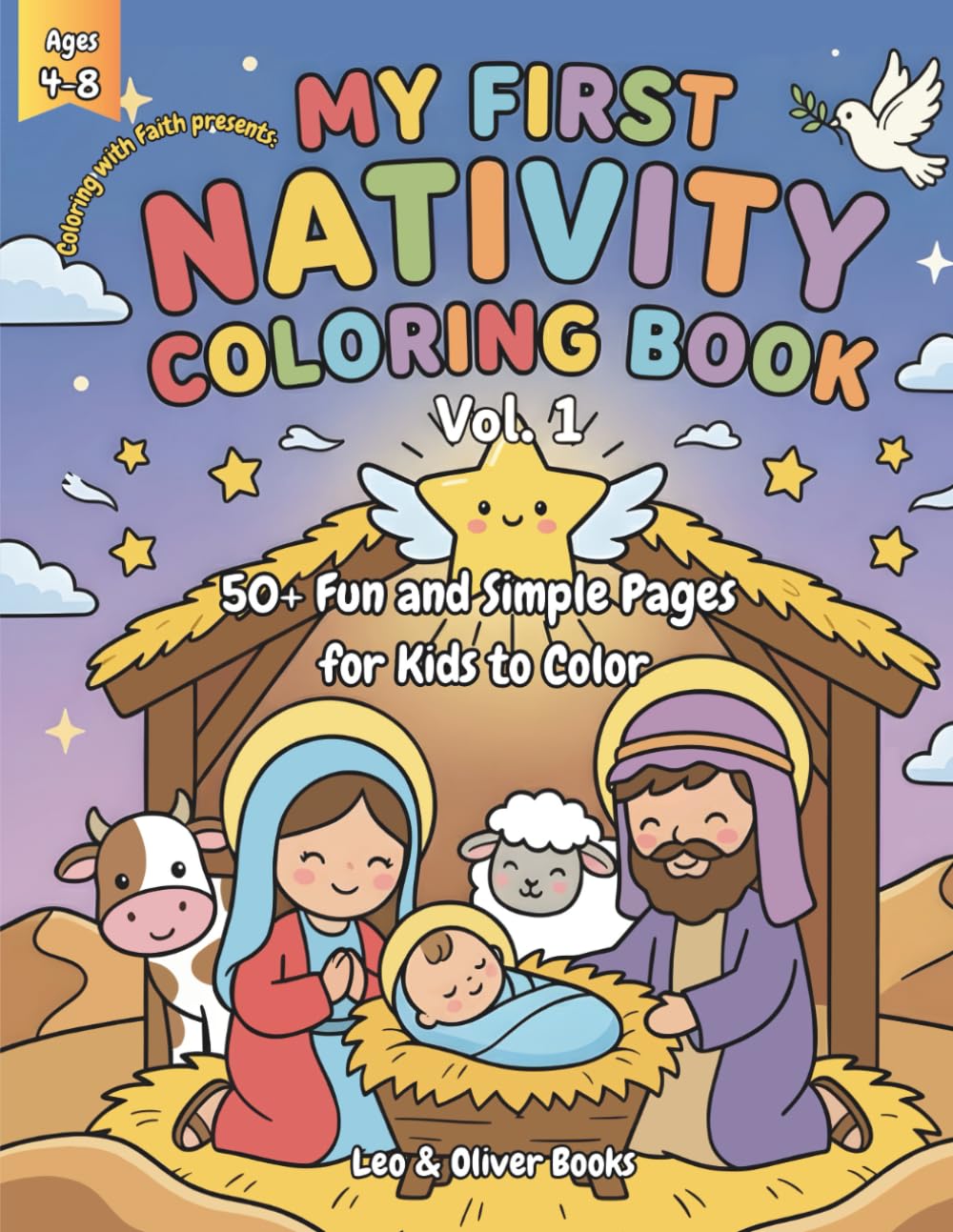 My First Nativity Coloring Book: A Creative Family Journey to Find the Star of Bethlehem: 50+ Religious Christmas Coloring Scenes with a Special Mission Certificate Included (Coloring with Faith)