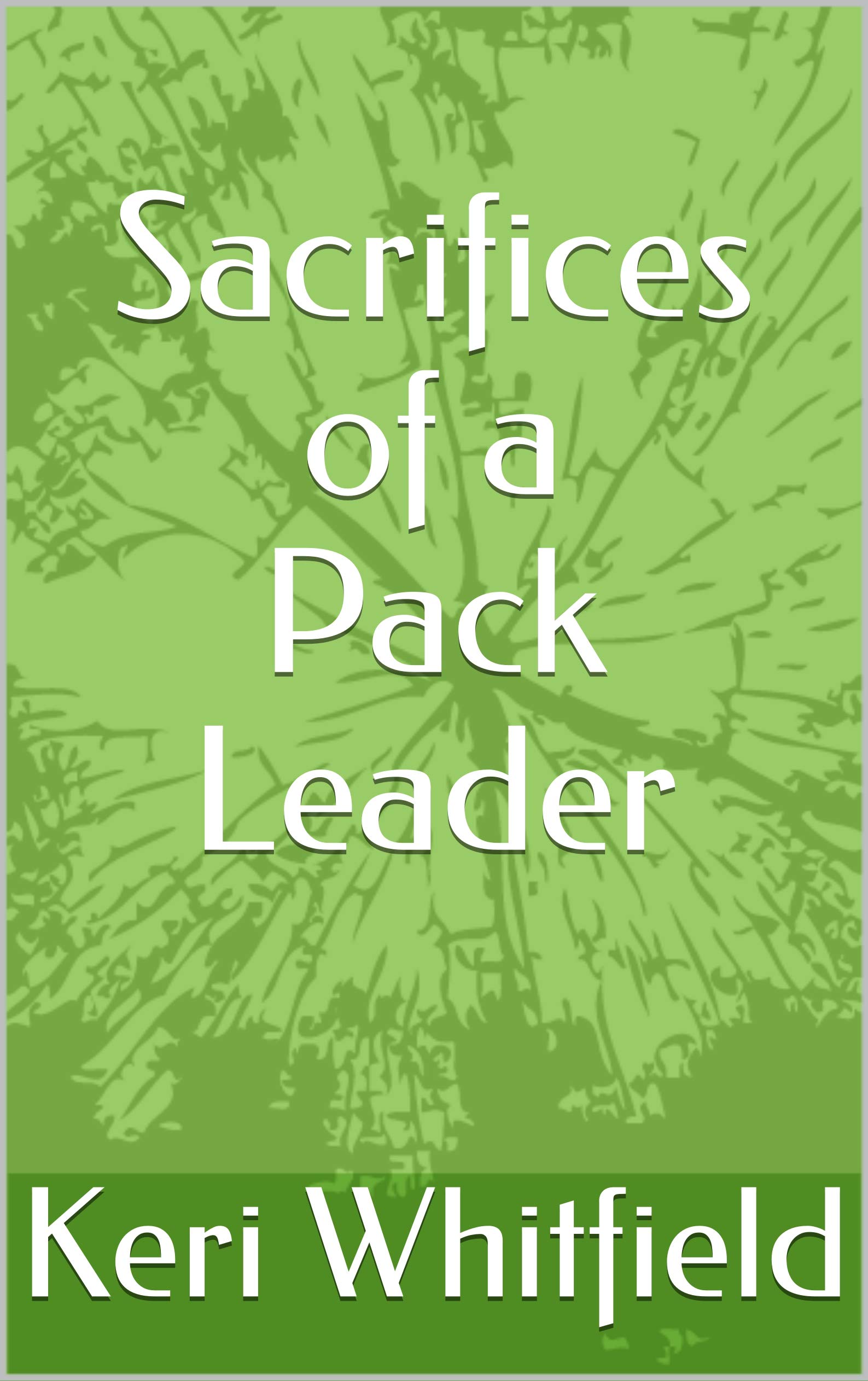 Sacrifices of a Pack Leader