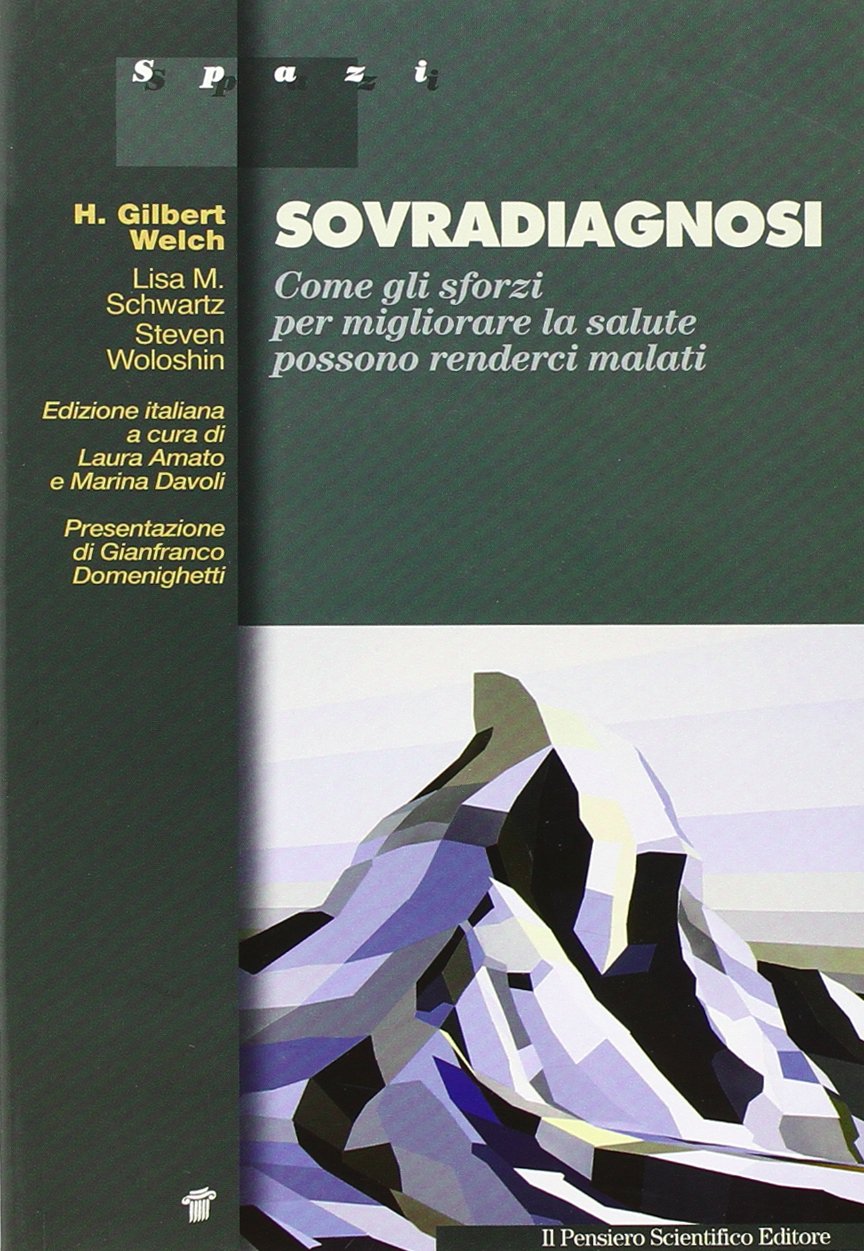 Sovradiagnosi. Come gli sforzi per migliorare la salute possono renderci malati