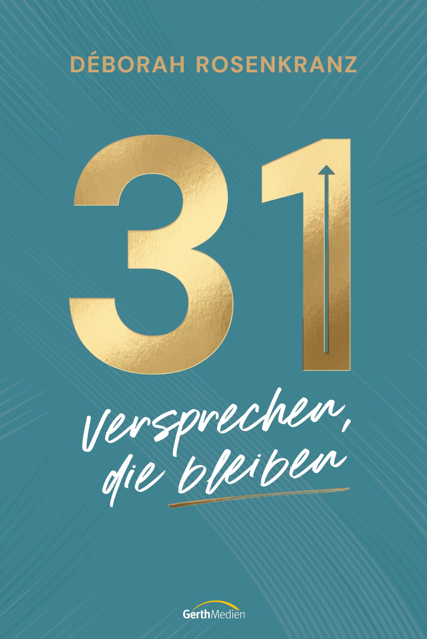Gerth Medien 31 - Versprechen, Die Bleiben