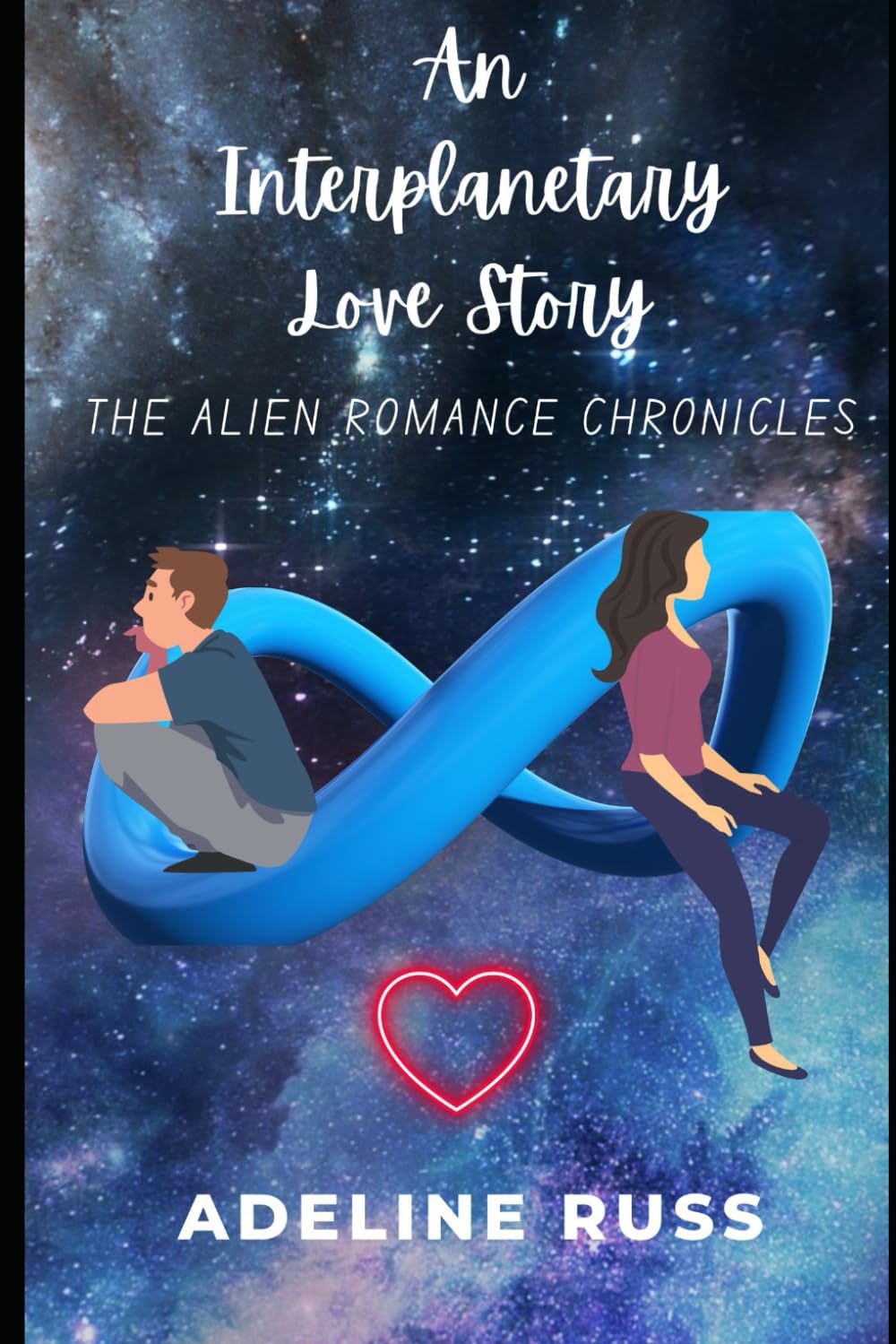 An Interplanetary Love Story: The Alien Romance Chronicles