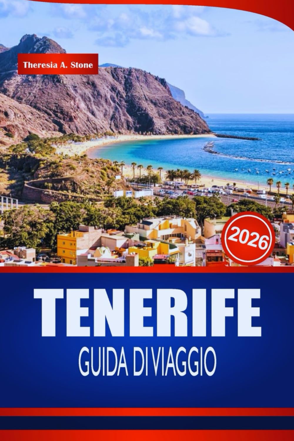 TENERIFE GUIDA DI VIAGGIO 2026: I tuoi consigli da insider per paesaggi vulcanici, spiagge baciate dal sole e indimenticabili avventure sull'isola in Spagna