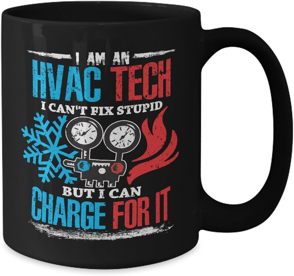 HVAC Tech Funny Coffee Mug - Can't Fix Stupid Quote Graphic - 11oz Black Ceramic Tea Cup for Birthdays, Father's Day, and Christmas - HVAC Technician Gift Idea for Men and Women